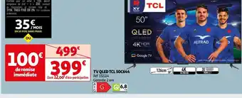 Auchan TV QLED TCL 50C644 offre