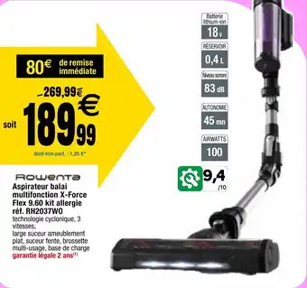 Migros Aspirateur balai multifonction X-Force Flex 9.60 kit allergie réf. RH2037WO offre