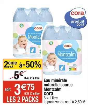 Cora x Carrefour Eau minérale naturelle source Montcalm cora offre