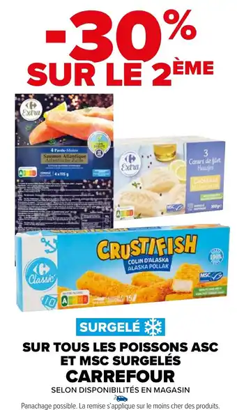 Carrefour Market SUR TOUS LES POISSONS ASC ET MSC SURGELÉS CARREFOUR offre