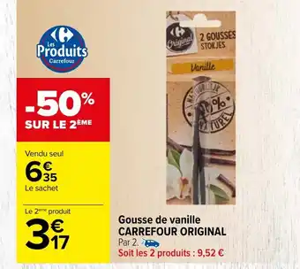 Carrefour Market Gousse de vanille CARREFOUR ORIGINAL Par 2. offre