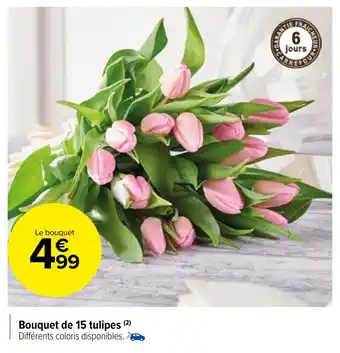 Carrefour Market Bouquet de 15 tulipes (²) offre