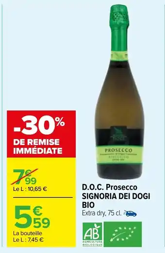 Carrefour Market D.O.C. Prosecco SIGNORIA DEI DOGI BIO Extra dry, 75 cl.. offre