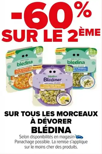 Carrefour Market SUR TOUS LES MORCEAUX À DÉVORER BLÉDINA offre