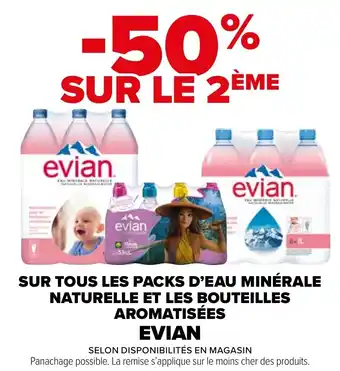 Carrefour Market SUR TOUS LES PACKS D'EAU MINÉRALE NATURELLE ET LES BOUTEILLES AROMATISÉES EVIAN offre