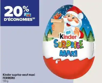 Carrefour Contact Kinder suprise oeuf maxi FERRERO offre