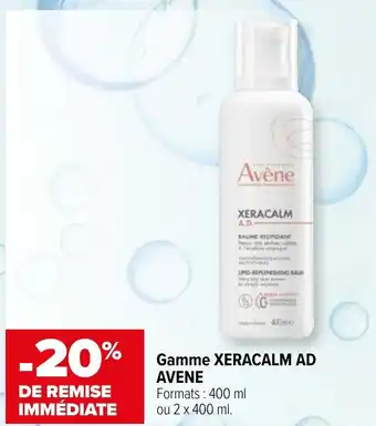 Carrefour maPara parapharmacie Gamme XERACALM AD AVENE Formats: 400 ml ou 2 x 400 ml. offre
