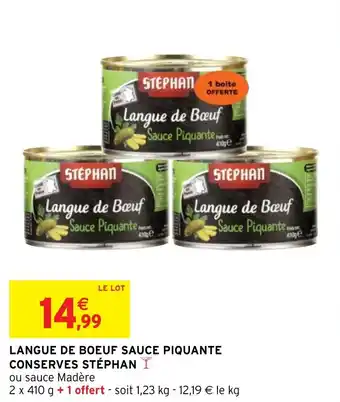 Intermarché Hyper LANGUE DE BOEUF SAUCE PIQUANTE CONSERVES STÉPHAN offre