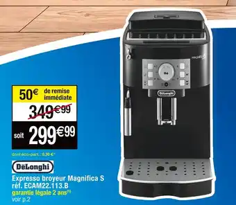 Cora x Carrefour Expresso broyeur Magnifica S réf. ECAM22.113.B offre