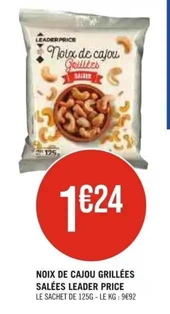 Géant Casino NOIX DE CAJOU GRILLÉES SALÉES LEADER PRICE offre
