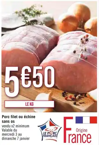 Géant Casino Porc filet ou échine sans os offre