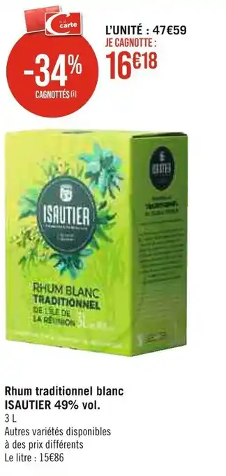 Géant Casino Rhum traditionnel blanc ISAUTIER 49% vol. offre