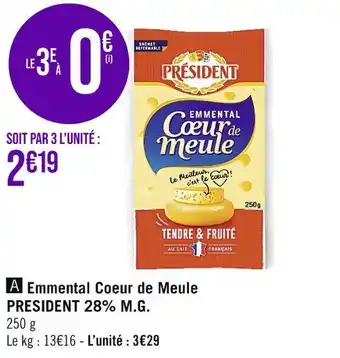Casino Supermarchés President emmental coeur de meule 28% m.g offre