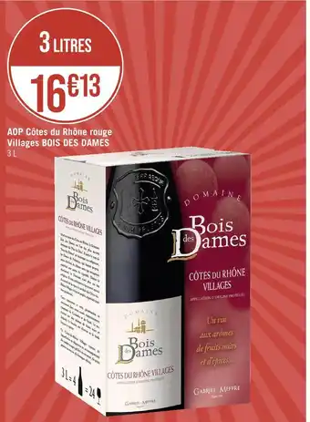 Casino Supermarchés Villages bois des dames aop côtes du rhône rouge offre