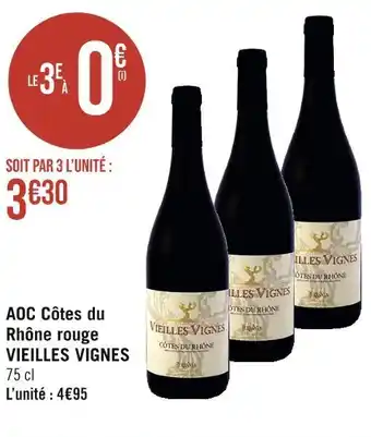 Casino Supermarchés Aoc côtes du rhône rouge vieilles vignes offre
