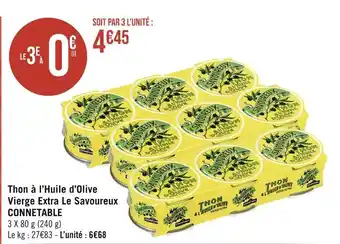 Casino Supermarchés Connetable thon à l’huile d’olive vierge extra le savoureux offre