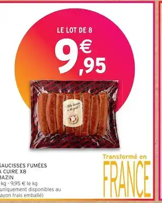Intermarché Bazin saucisses fumées a cuire x8 offre