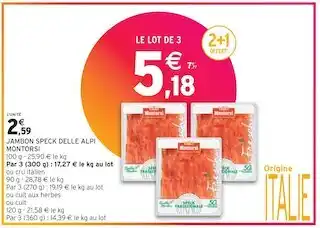 Intermarché Montorsi jambon speck delle alpi offre