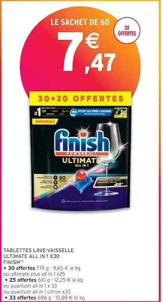 Intermarché Finish tablettes lave-vaisselle ultimate all in 1 x30 offre
