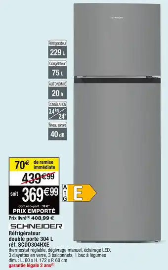 Cora x Carrefour Schneider réfrigérateur double porte 304 l offre