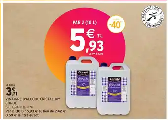 Intermarché Condé vinaigre d'alcool cristal 10° offre