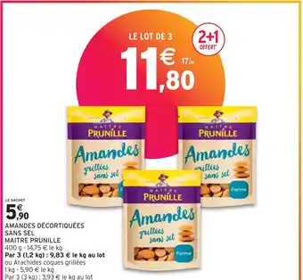 Intermarché Maitre prunille amandes décortiquées sans sel offre