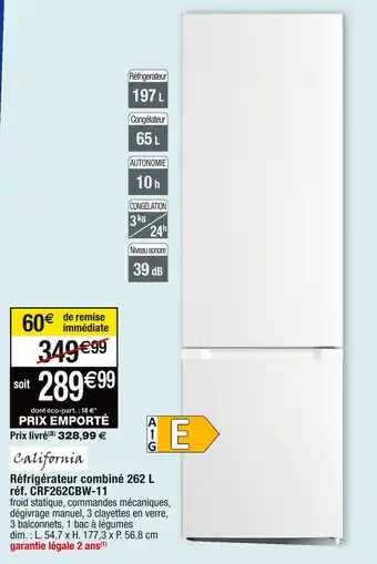 Cora x Carrefour California réfrigérateur combiné 262 l réf. crf262cbw-11 offre