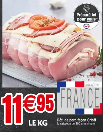 Cora x Carrefour Rôti de porc façon orloff offre