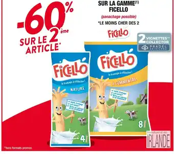 Ficello -60% sur le 2ème article sur la gamme ficello