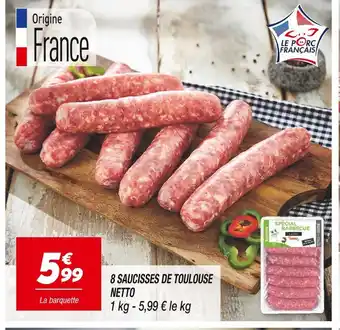 Netto Netto 8 saucisses de toulouse offre