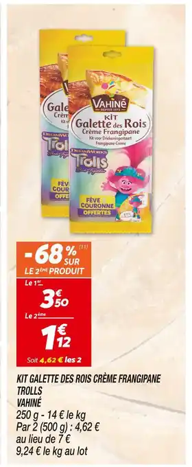 Netto Vahiné kit galette des rois crème frangipane trolls offre