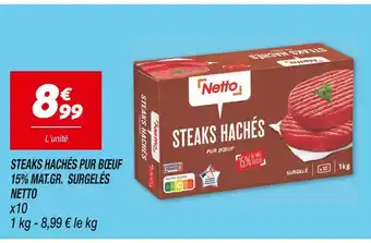 Netto Netto steaks hachés pur bœuf 15% mat.gr. surgelés offre