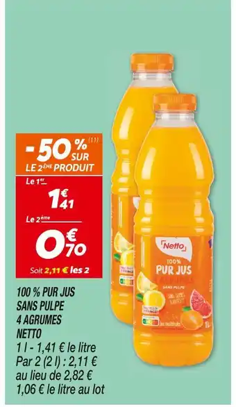 Netto Netto 100 % pur jus sans pulpe 4 agrumes offre