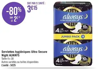 Géant Casino Serviettes hygiéniques Ultra Secure Night ALWAYS offre