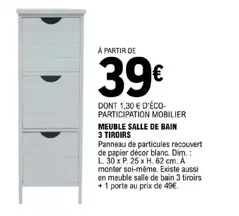 E.Leclerc MEUBLE SALLE DE BAIN 3 TIROIRS offre
