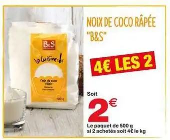 Grand Frais Noix De Coco Râpée "b&s" offre