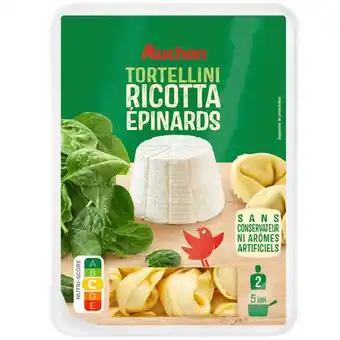 Auchan Tortellini ricotta épinards auchan offre