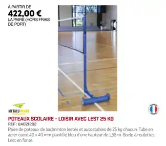 Sport 2000 POTEAUX SCOLAIRE - LOISIR AVEC LEST 25 KG offre