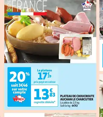 Auchan Supermarché PLATEAU DE CHOUCROUTE AUCHAN LE CHARCUTIER offre