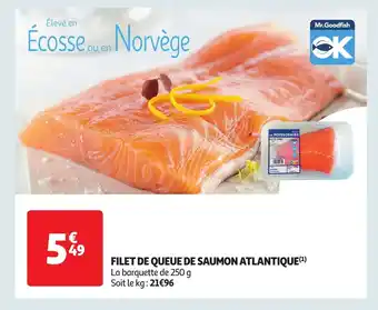 Auchan Supermarché FILET DE QUEUE DE SAUMON ATLANTIQUE offre