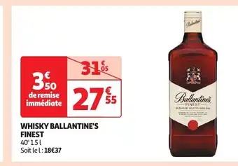 Auchan Supermarché WHISKY BALLANTINE'S FINEST offre