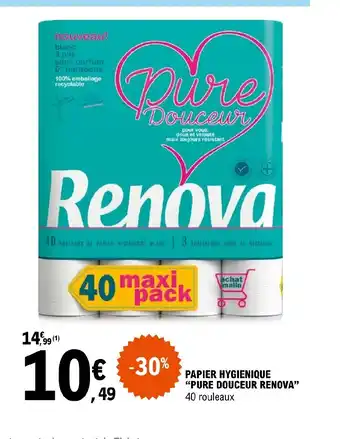 E.Leclerc PAPIER HYGIENIQUE "PURE DOUCEUR RENOVA offre