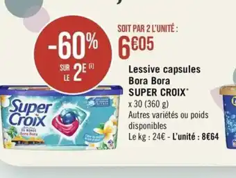 Géant Casino Lessive capsules Bora Bora SUPER CROIX offre