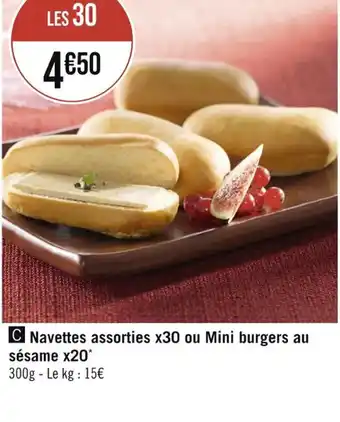 Casino Supermarchés C Navettes assorties x30 ou Mini burgers au sésame x20 offre