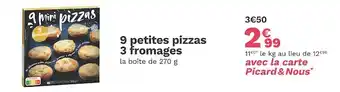 Picard Picard 9 petites pizzas 3 fromages offre