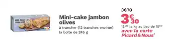Picard Picard mini-cake jambon olives offre