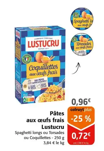 Colruyt Lustucru pâtes aux œufs frais offre