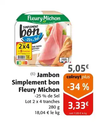Colruyt Fleury michon jambon simplement bon offre