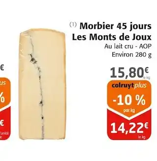 Colruyt Les monts de joux morbier 45 jours offre
