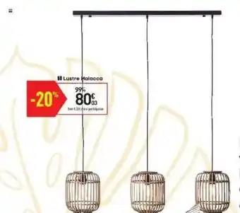 Conforama Lustre Malacca offre